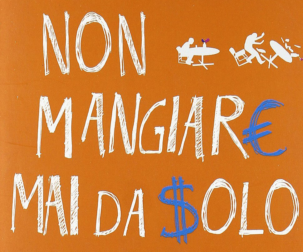 non mangiare mai da solo